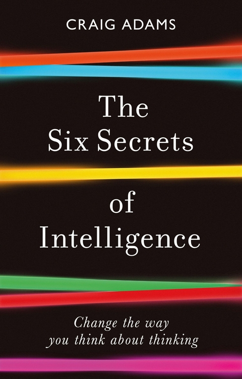 Six Secrets of Intelligence -  Craig Adams