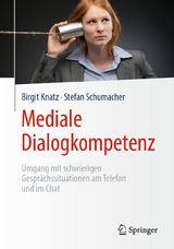 Mediale Dialogkompetenz -  Birgit Knatz,  Stefan Schumacher