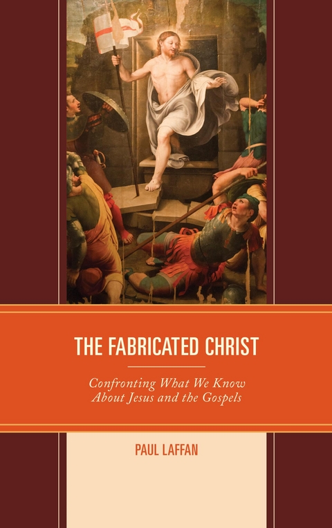 Fabricated Christ -  Paul Laffan