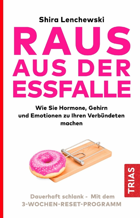 Raus aus der Essfalle -  Shira Lenchewski