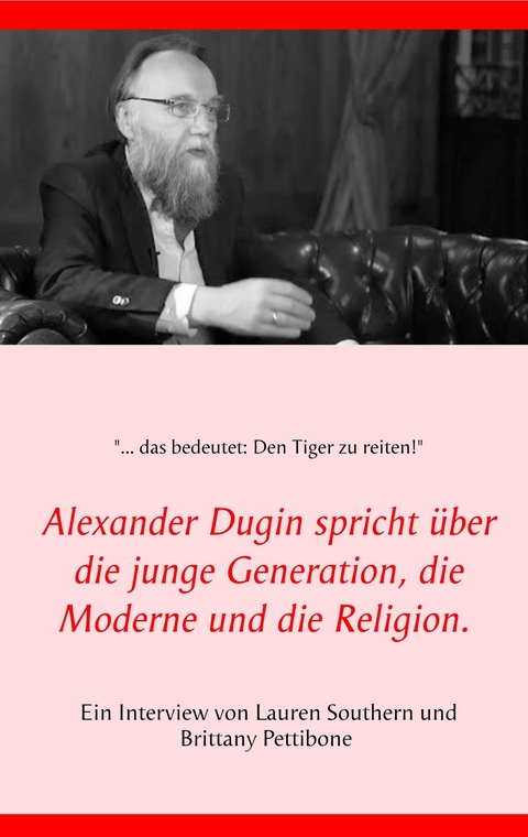 Alexander Dugin spricht über die junge Generation, die Moderne und die Religion. - Lauren Southern, Brittany Pettibone