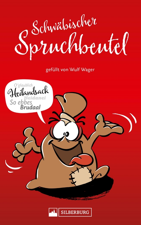 Schwäbischer Spruchbeutel. Gefüllt von Wulf Wager -  Wulf Wager