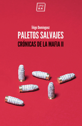 Paletos salvajes -  Inigo Dominguez