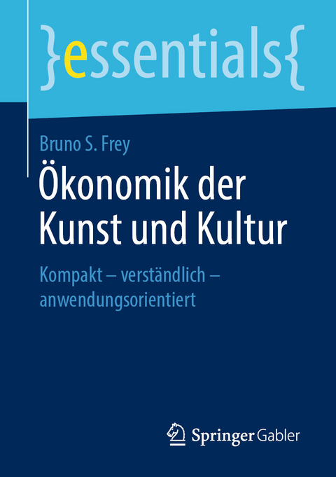 Ökonomik der Kunst und Kultur - Bruno S. Frey