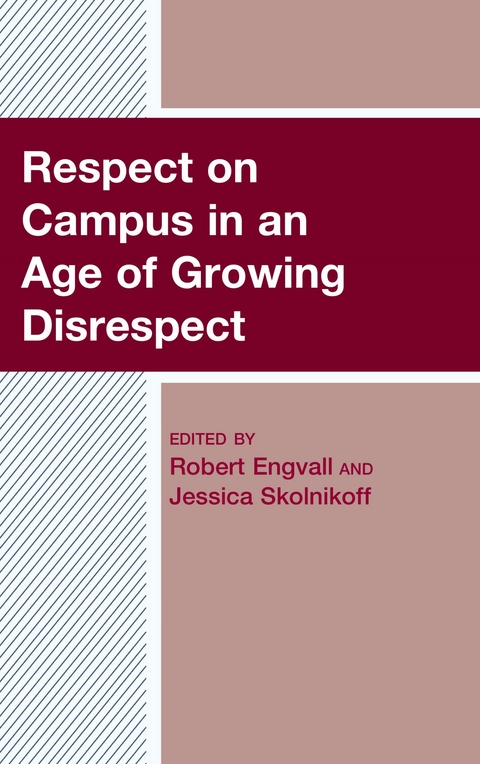 Respect on Campus in an Age of Growing Disrespect - 