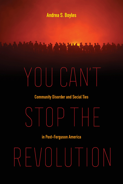 You Can't Stop the Revolution - Andrea S. Boyles