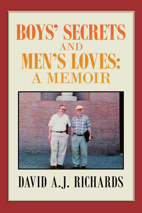 Boys' Secrets and Men's Loves: -  David A.J. Richards