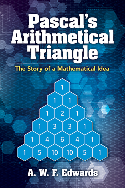 Pascal's Arithmetical Triangle -  A.W.F. Edwards