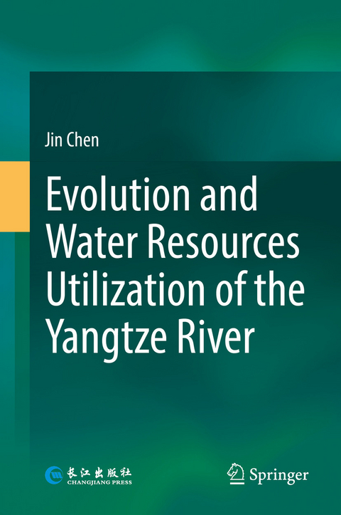 Evolution and Water Resources Utilization of the Yangtze River -  Jin Chen