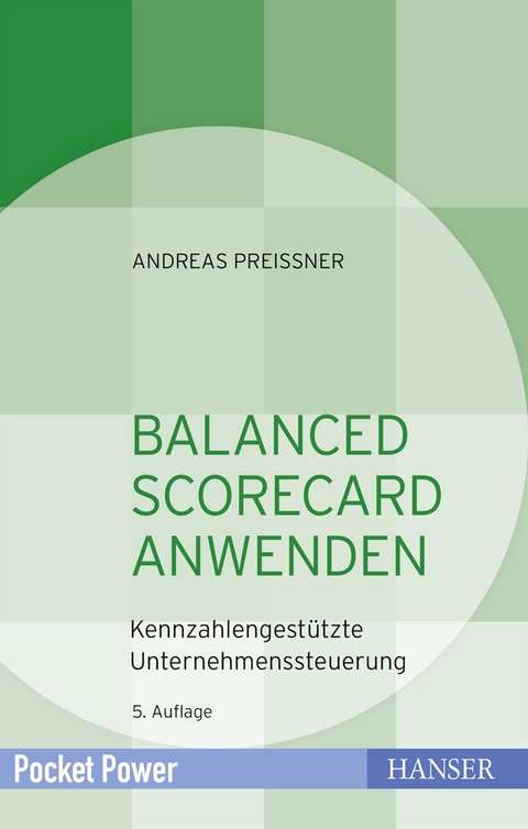 Balanced Scorecard anwenden - Andreas Preißner