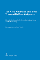 Von A wie Arbitration über T wie Transport bis Z wie Zivilprozess - Simone Gloor, Karoline Eder, Nicolai Brugger, Dirk Trüten, Belkis Vural Çelenk, Theresa Ruppel, Lena Furrer, Barbara Furrer, Alexandra Körner, Ivan Marijanovic, Irma Ambauen, Niklaus J. Zaugg, Philipp H. Haberbeck, Andreas Galli, Philipp Mazenauer, Viola Heutger, Tadas Zukas, Juana Vasella