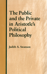 The Public and the Private in Aristotle's Political Philosophy - Judith A. Swanson