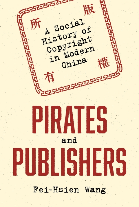 Pirates and Publishers -  Fei-Hsien Wang