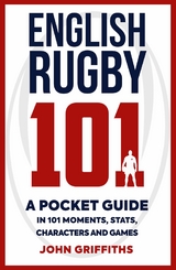 English Rugby 101 -  John Griffiths