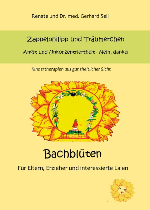 Bachblüten für Kinder - Renate und Dr. med. Gerhard Sell Sell