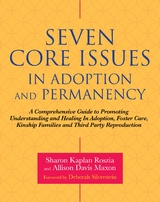Seven Core Issues in Adoption and Permanency -  Allison Davis Maxon,  Sharon Roszia