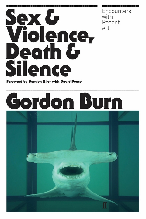 Sex & Violence, Death & Silence -  Gordon Burn