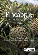 Pineapple, The : Botany, Production and Uses - 