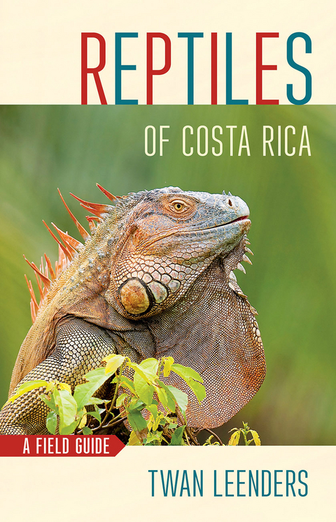 Reptiles of Costa Rica -  Twan Leenders