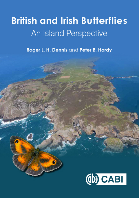 British and Irish Butterflies : An Island Perspective - Staffordshire University and NERC Centre for Ecology and Hydrology Roger L H (Oxford Brookes University  UK) Dennis, UK) Hardy Peter B (Greater Manchester Regional Recorder for Butterfly Conservation