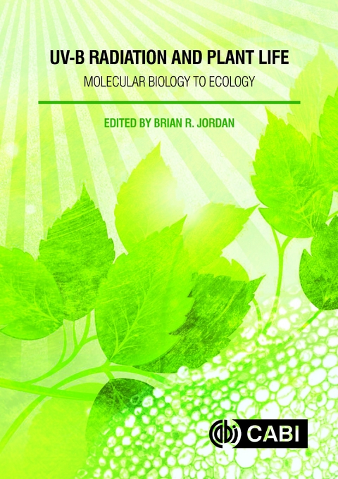 UV-B Radiation and Plant Life : Molecular Biology to Ecology - 