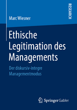 Ethische Legitimation des Managements - Marc Wiesner