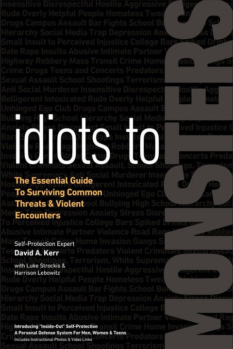 Idiots to Monsters - David A Kerr, Luke Strockis, Harrison Lebowitz