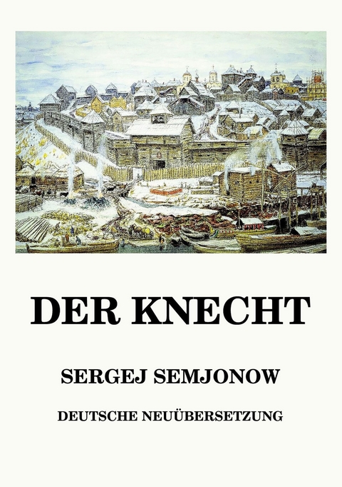 Der Knecht - Sergej Semjonow