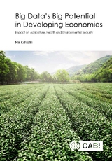 Big Data’s Big Potential in Developing Economies : Impact on Agriculture, Health and Environmental Security - USA) Kshetri Nir (The University of North Carolina