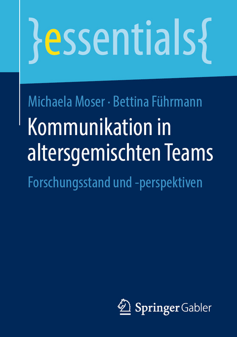 Kommunikation in altersgemischten Teams - Michaela Moser, Bettina Führmann