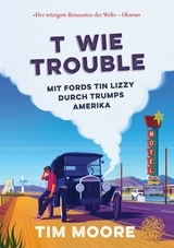 T wie Trouble - Tim Moore