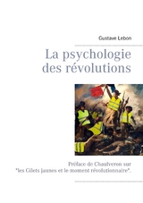 La psychologie des révolutions - Gustave LeBon,  Chaulveron