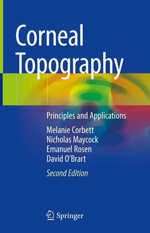 Corneal Topography - Melanie Corbett, Nicholas Maycock, Emanuel Rosen, David O'Brart