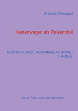 Kastenwagen als Reisemobil -  Andreas Weingand