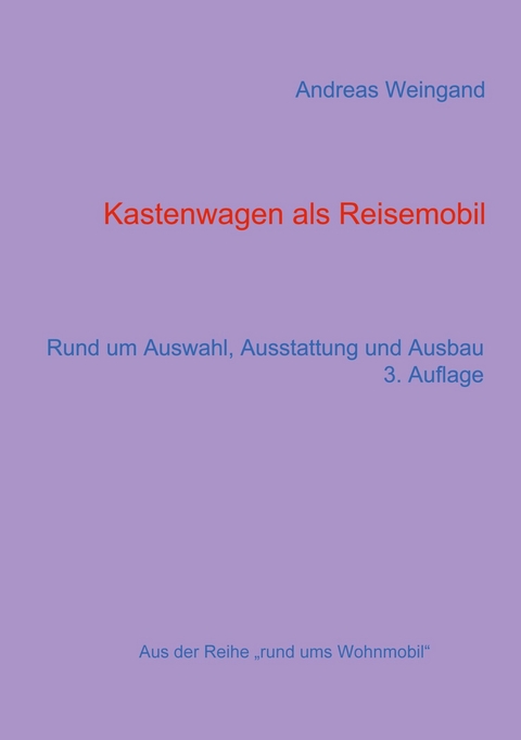 Kastenwagen als Reisemobil -  Andreas Weingand