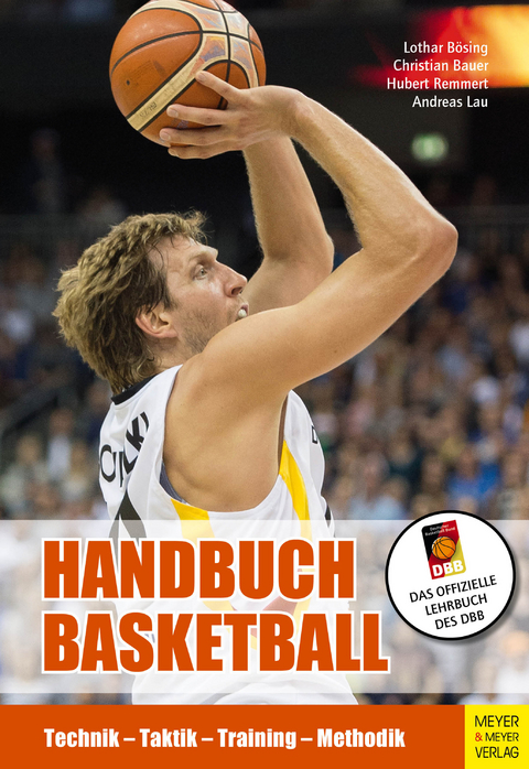 Handbuch Basketball -  Lothar Bösing,  Hubert Remmert,  Andreas Lau,  Christian Bauer