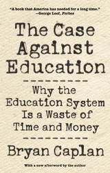 Case against Education -  Bryan Caplan