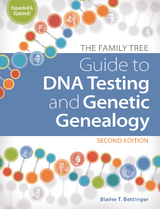Family Tree Guide to DNA Testing and Genetic Genealogy -  Blaine Bettinger