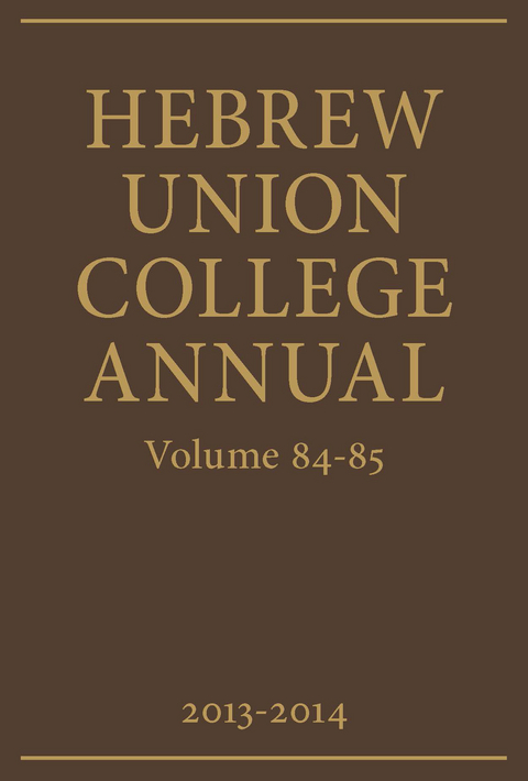 Hebrew Union College Annual Volumes 84-85 -  Hebrew Union College Press