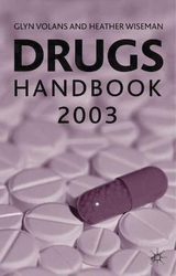 Drugs Handbook 2003 - Volans, Glyn; Wiseman, Heather