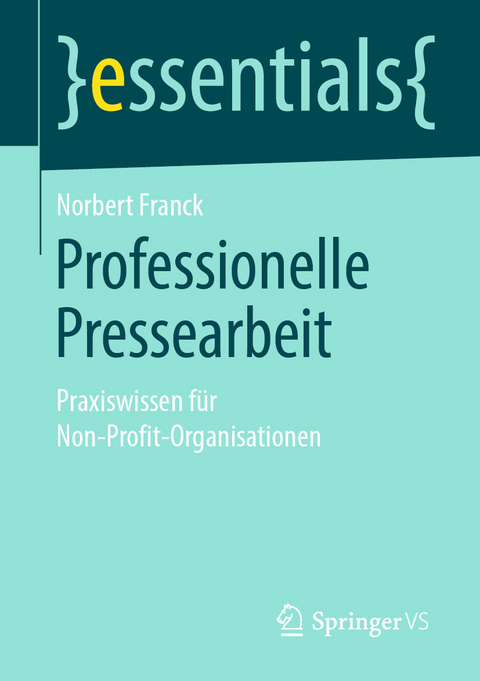 Professionelle Pressearbeit - Norbert Franck