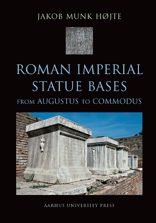 Roman Imperial Statue Bases - Jakob Munk Hojte