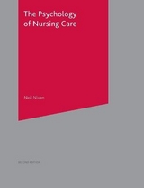 The Psychology of Nursing Care - Niven, Neil