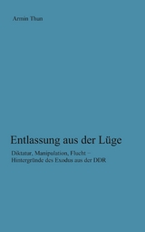 Entlassung aus der Lüge - Armin Thun