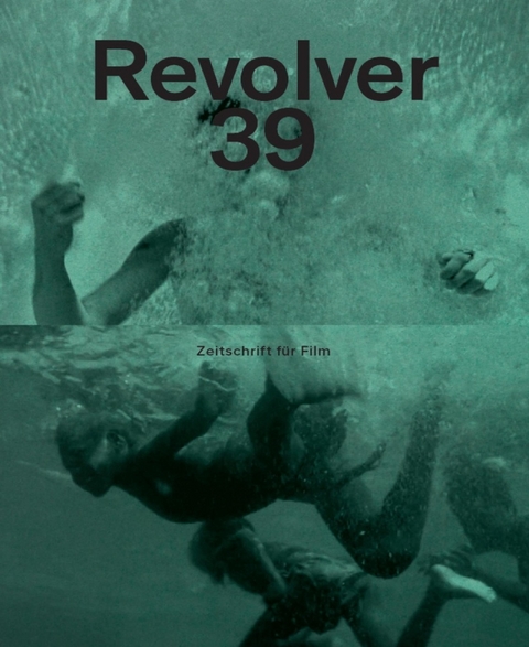 Revolver 39 - Emin Alper, Katrin Eissing, Lucrecia Martel, Silvia Szymanski