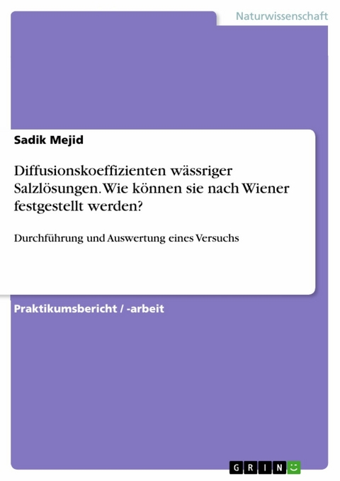 Diffusionskoeffizienten wässriger Salzlösungen. Wie können sie nach Wiener festgestellt werden? - Sadik Mejid