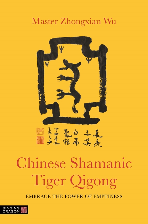 Chinese Shamanic Tiger Qigong -  Master Zhongxian Wu,  Zhongxian Wu