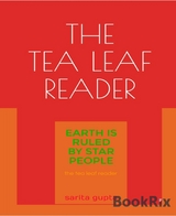 The Tea Leaf Reader - Sarita Gupta