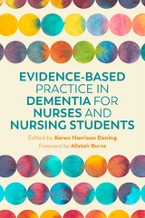 Evidence-Based Practice in Dementia for Nurses and Nursing Students - 