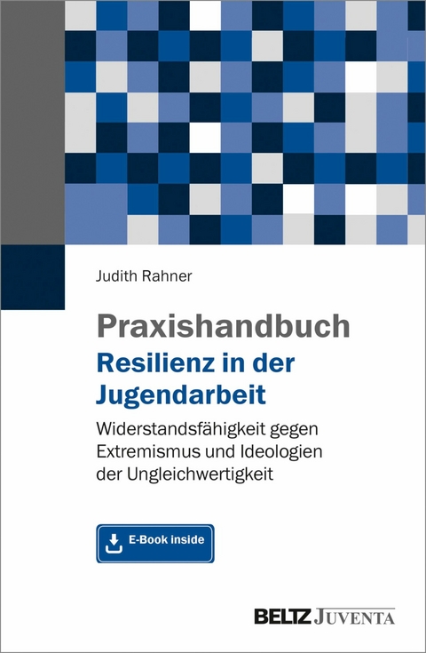 Praxishandbuch Resilienz in der Jugendarbeit -  Judith Rahner